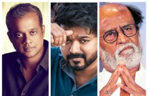 கெளதம் மேனனை கண்டு ரஜினி, விஜய் பயந்தனரா?